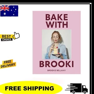 Bake With Brooki by Brooke Bellamy Hardcover Book - Picture 1 of 9