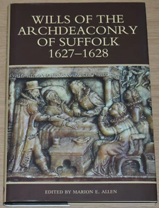 SUFFOLK WILLS 1627-1628 Archdeaconry Parish Records Social History - Hardback DJ - Imagen 1 de 1