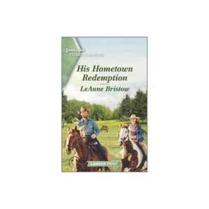 His Hometown Redemption Large Print by Leanne Bristow (Paperback) GC 1000001009 - Picture 1 of 1