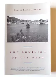 Vintage THE DOMINION OF THE DEAD by ROBERT POGUE HARRISON 2003 Paperback - Picture 1 of 5