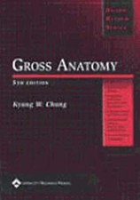 Brs Gross Anatomy by PhD Chung, Kyung Won: Used