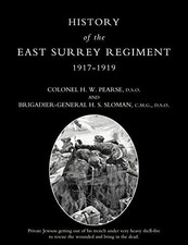 HISTORY OF THE EAST SURREY REGIMENT Volumes III (1917-1919) By A