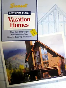 Best Home Plans VACATION HOMES Sunset Publishing Staff 200 Designs Building Tips - Picture 1 of 9