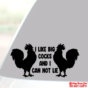 I LIKE BIG COCKS AND I CAN NOT LIE Vinyl Decal Sticker Window Bumper Rooster Jdm - Picture 1 of 2