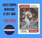2023 Topps Heritage - #201-400 - You Pick & Complete Your Set