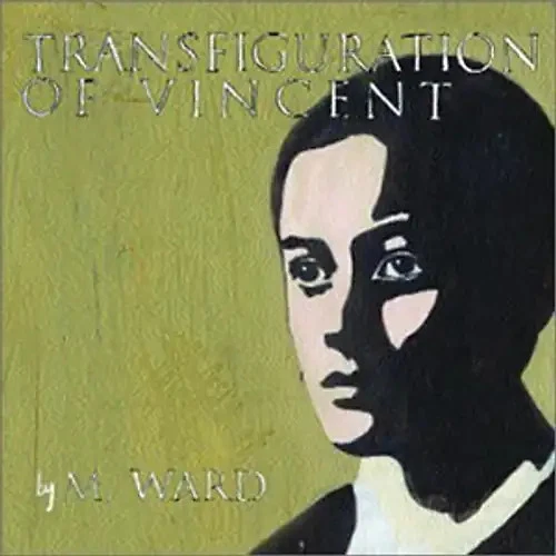 M.Ward - Transfiguration of Vincent - Bild 1 von 1
