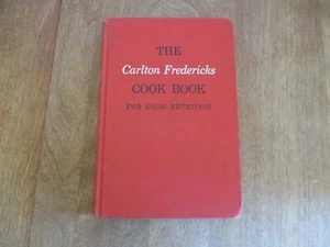 The Carlton Fredericks Cook Book for Good Nutrition - Picture 1 of 7