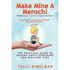 Make Mine a Mensch! - Paperback NEW Kimelman, Talli 30/07/2018