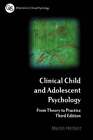 Clinical Child And Adolescent Psychology: From Theory To Practice By Herbert