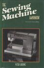 The Sewing Machine Handbook [Jan 01, 1985] Lucking, Peter
