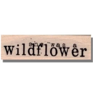 Rubber Stamp, Wildflower, Phrase, Inspirational Words, Art, Media, Life Saying - Picture 1 of 11