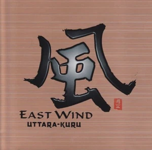 UTTARA KURU - EAST WIND [CD , Made in Japan , 1999] - Foto 1 di 2