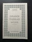 DRAWN THREAD WORK IInd Series by DMC – ENGLISH edition, 1933 - Embroidery