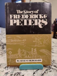 The Story Of Frederick C Peters, August Burghard Plantation Florida 1st Ed/1st P - Picture 1 of 7