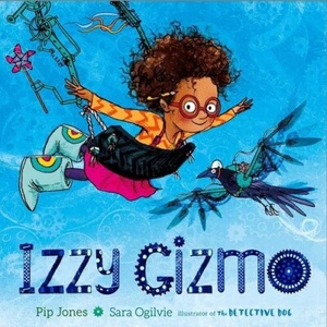 Izzy Gizmo By Pip Jones and Sara Ogilvie NEW Paperback Childrens Picture Book - Picture 1 of 3