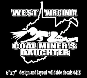 West Virginia Kohlebergmann Tochter Aufkleber Auto LKW Fenster Vinyl Sticker - Bild 1 von 3