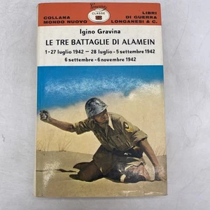 IGINO GRAVINA - LE TRE BATTAGLIE DI EL ALAMEIN - LONGANESI & C. - Foto 1 di 24
