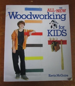 Wood Projects Book "The All-New Woodworking for Kids" by McGuire, Kevin - Picture 1 of 5