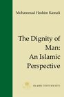 Dignity Of Man Ec Kamali Mohammad Hashim English Paperback / Softback The Islami