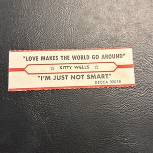 1 JUKEBOX TITLE Strip Kitty Wells Love Makes The World Go Around 45 Decca
