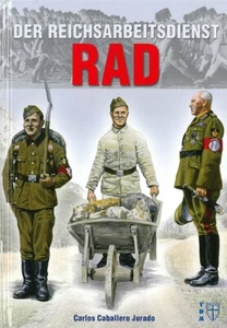 Jurado: Der Reichsarbeitsdienst - RAD Bildband/Buch/Geschichte/WW2/Einsätze - Bild 1 von 3