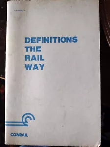 Vintage Railroad Manual Conrail Definitions The Rail Way Railroad Term Glossary - Picture 1 of 3