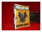 MORRIS, DESMOND. Animalwatching : a field guide to animal behaviour 1991 Paperba