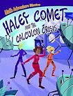 Haley Comet and the Calculon Crisis: Solve the Puzzles, Save the World! (Math Ad