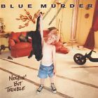 Blue Murder Nothin' But Trouble (CD)