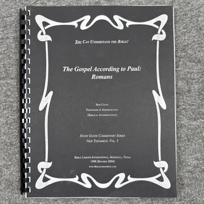 The Gospel According to Paul: Romans 2004 Bob Utley Study Guide 5 - Image 1 of 4