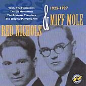 Red Nichols & Miff Mole : Red Nichols & Miff Mole: 1925-1927 CD (2006)