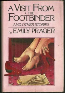Visit from the Footbinder Other Stories Emily Prager 1982 1st edition DJ - Imagen 1 de 1