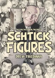 Schtick Figuren: The Cool, the Comical, the Crazy - Hardcover von Friedman - Bild 1 von 1