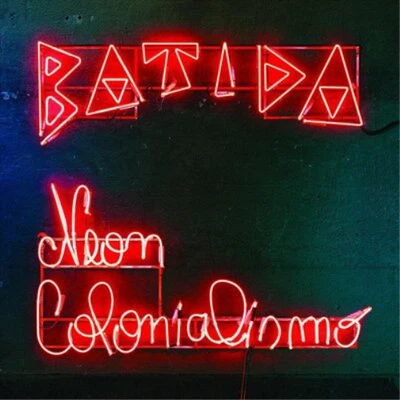 Batida Neon Colonialismo (CD) Album Digipak - Bild 1 von 2
