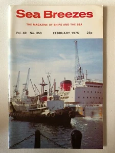 Sea Breezes Ships & The Sea Magazine February 1975 v49n350 3061 - Imagen 1 de 2