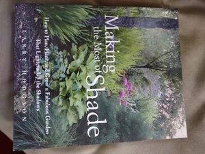 Making the Most of Shade: How to Plan, Plant, and Grow […], Larry Hodgson, 2005 - Bild 1 von 2