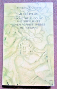 Aeschyus -Prometheus Bound, Suppliants, 7 Against Thebes,The Persians p/b 1976 - Picture 1 of 4