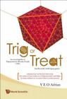 Trig Or Treat: An Encyclopedia Of Trigonometric Identity Proofs [Tips] With Inte