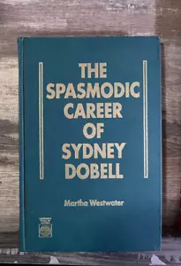 T8 - The SPASMODIC POET and Career of SYDNEY DOBELL British Victorian Era by - Picture 1 of 1
