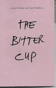 The Bitter Cup by Joanne Tatham & Tom O'Sullivan P/B 2019 Lil Neilson - Picture 1 of 1