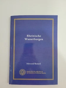 Rheinische Wasserburgen(Edmund Renard)Reprint From The Collections Of The Univer - Picture 1 of 8