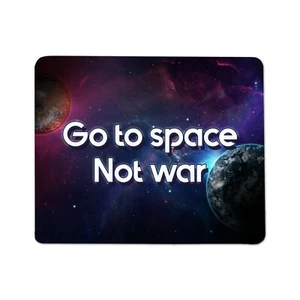Go to Space Not War Mouse Pad - Picture 1 of 1