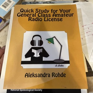 QUICK STUDY FOR YOUR GENERAL CLASS AMATEUR RADIO LICENSE: By Aleksandra M. Rohde - Bild 1 von 5