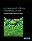 Basic Concepts for Simple and Complex Liquids, Paperback by Barrat, Jean-Loui...