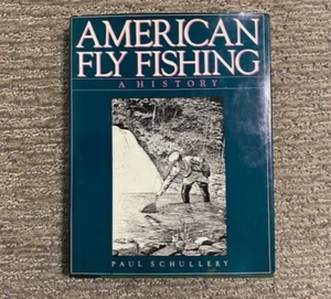 American Fly Fishing History Paul Schullery Hard Cover 1987 - Picture 1 of 9