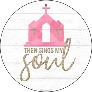 The Sings My Soul Novità Insegna Rotonda Circolare in Metallo 8" Parete Casa Garage - Foto 1 di 1