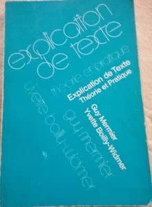 Explication de Texte Theorie et Pratique-Guy Mermier, Yvette Boillyi-Widmer 1972 - Picture 1 of 2