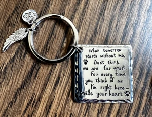 When Tomorrow Starts Without Me Keychain Honor Your Beloved Pet ✔ - Picture 1 of 2