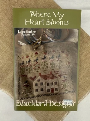 Blackbird Designs WHERE MY HEART BLOOMS Cross Stitch Pattern 29 with Fabric - Image 1 of 4