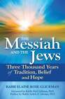 Messiah And The Jews: Three Thousand ... By Foreword by Rabbi Neil Gillman Prefa